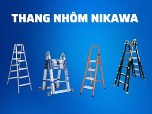 Top 4 dòng thang nhôm Nikawa thịnh hành hiện nay