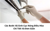 Các Bước Vệ Sinh Cục Nóng Điều Hòa Chi Tiết Và Đơn Giản